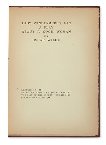 WILDE, OSCAR. Lady Windermeres Fan. A Play About a Good Woman.